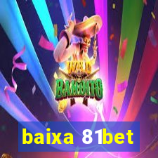 baixa 81bet